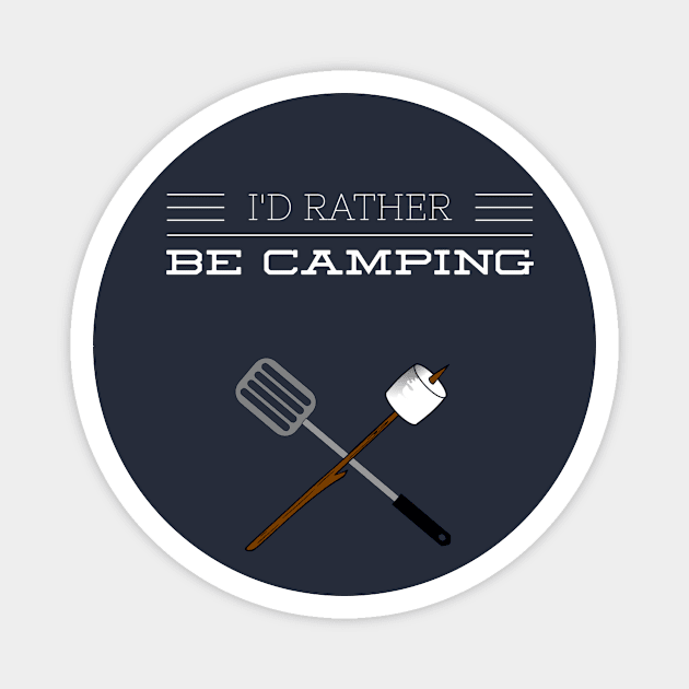 I'D RATHER BE CAMPING Magnet by PlexWears